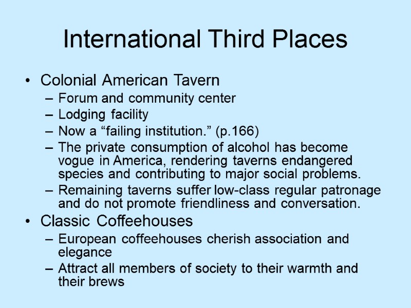 International Third Places Colonial American Tavern Forum and community center Lodging facility Now a